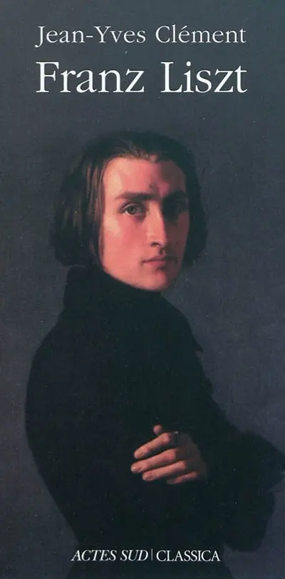 Franz Liszt ou La dispersion magnifique