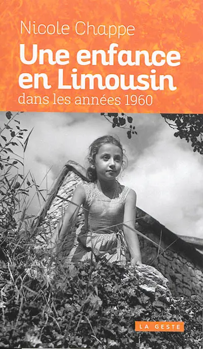 Sur les pas d'une enfant en Limousin dans les années 1960