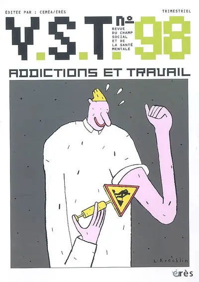 VST, n° 98. Addictions et travail