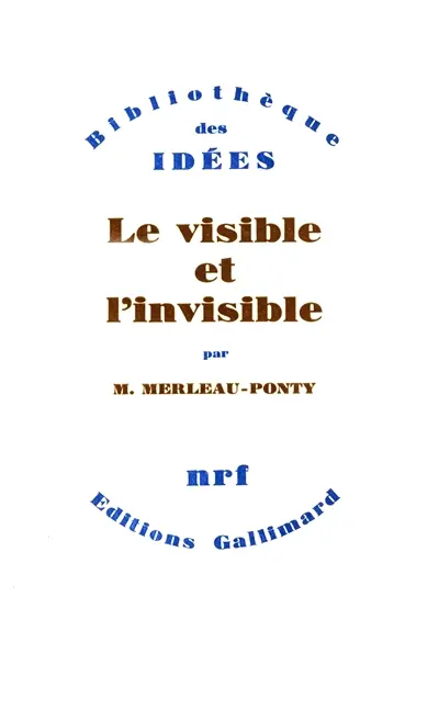 Le visible et l'invisible. Notes de travail