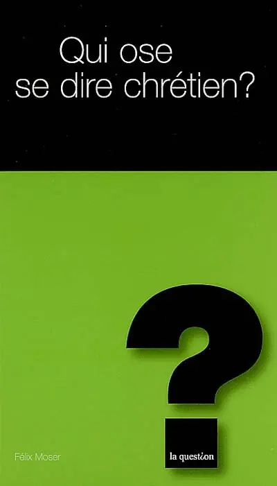 Qui ose se dire chrétien ?