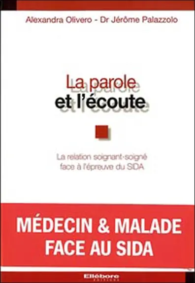 La parole et l'écoute : la relation soignant-soigné face à l'épreuve du sida