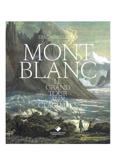 Mont Blanc : le grand tour aux glaciaires