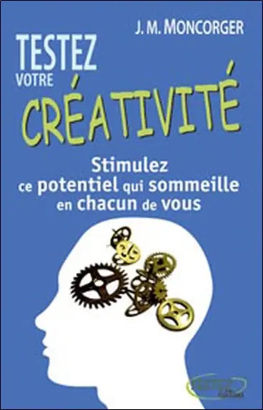 Testez votre créativité : stimulez ce potentiel qui sommeille en chacun de vous