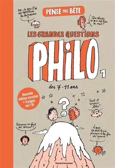 Pense pas bête : les grandes questions philo des 7-11 ans. Vol. 1
