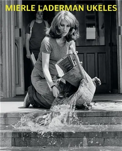 Mierle Laderman Ukeles Maintenance Art