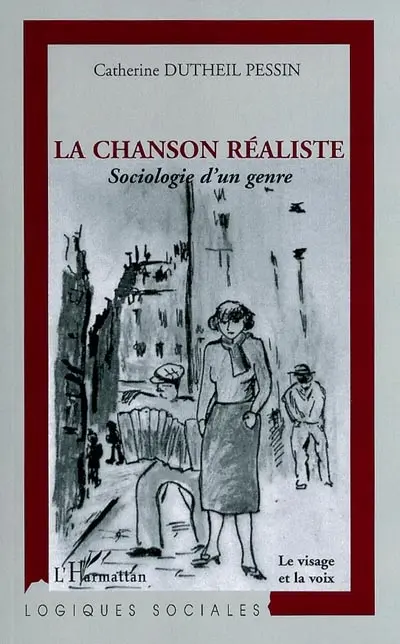 La chanson réaliste : sociologie d'un genre