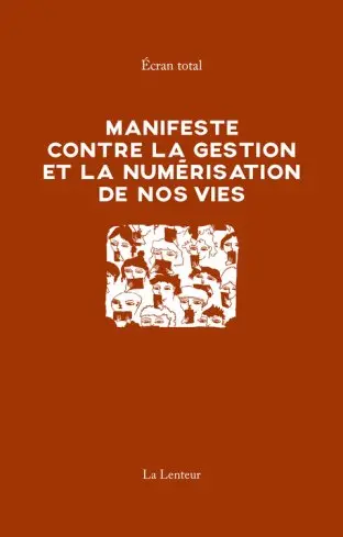 Manifeste contre la gestion et la numérisation de nos vies
