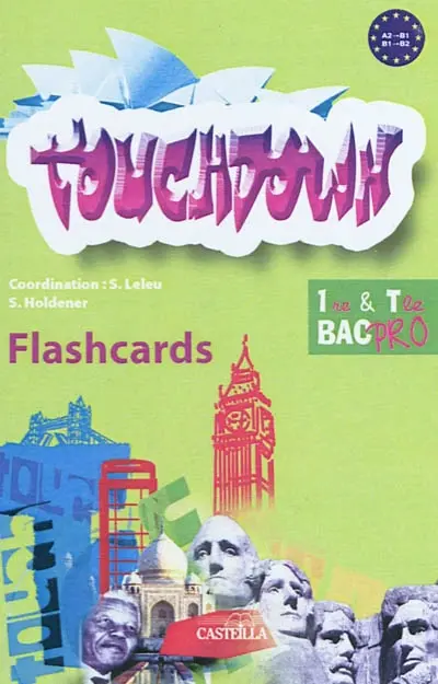 Touchdown, 1re & terminale bac pro, A2-B1, B1-B2 : flashcards
