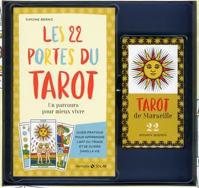 Les 22 portes du tarot : un parcours pour mieux vivre : guide pratique pour apprendre l'art du tirage et se guider dans la vie