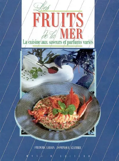 Les fruits de la mer : la cuisine aux saveurs et parfums variés