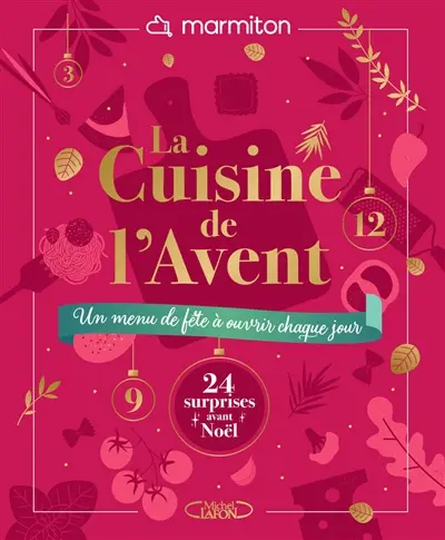 La cuisine de l'Avent : un menu de fêtes à découvrir chaque jour