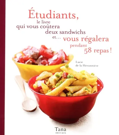 Etudiants, le livre qui vous coûtera deux sandwichs et... vous régalera pendant 58 repas !