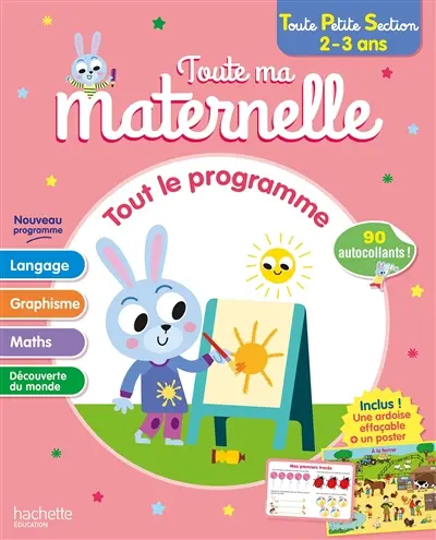 Toute ma maternelle, toute petite section, 2-3 ans : tout le programme : nouveau programme