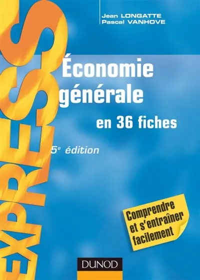 Economie générale : en 36 fiches