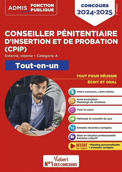 Conseiller pénitentiaire d'insertion et de probation (CPIP) : externe, interne, catégorie A : tout-en-un, concours 2024-2025