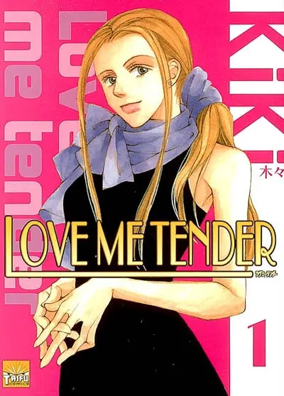Love me tender. Vol. 1