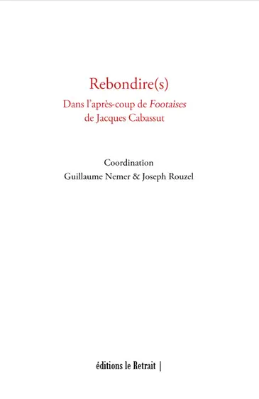 Rebondire(s) : dans l'après-coup de Footaises de Jacques Cabassut