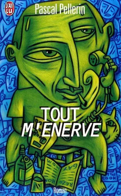 Tout m'énerve