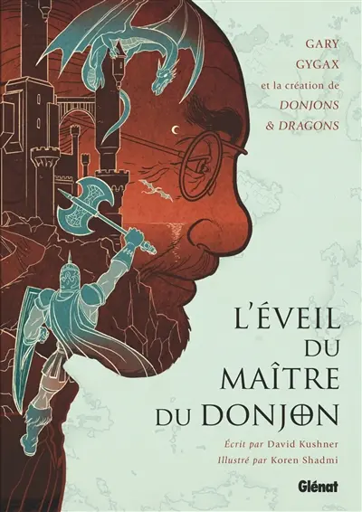 L'éveil du maître du donjon : Gary Gygax et la création de Donjons & dragons
