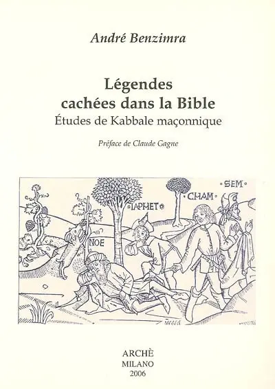 Légendes cachées dans la Bible : études de kabbale maçonnique