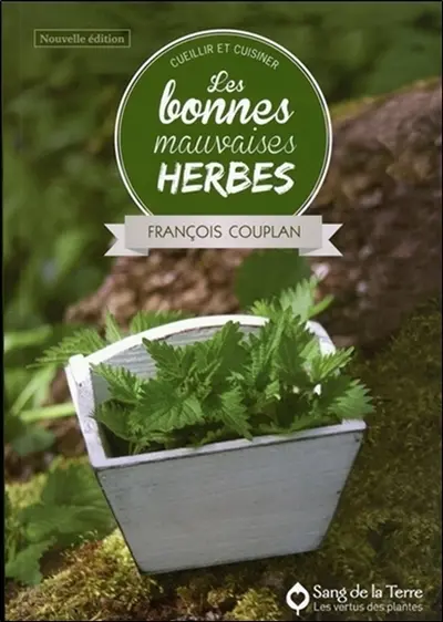 Cueillir et cuisiner les bonnes mauvaises herbes