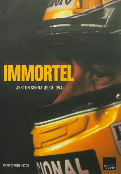 Immortel : Ayrton Senna (1960-1994)