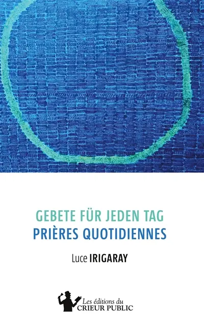 Gebete für jeden Tag : Prières quotidiennes : Zweisprachige Ausgabe - Edition bilingue