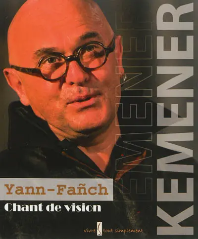 Yann-Fanch Kemener : chant de vision
