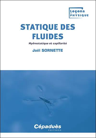 Statique des fluides : hydrostatique et capillarité