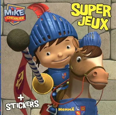Mike le chevalier, super jeux + stickers
