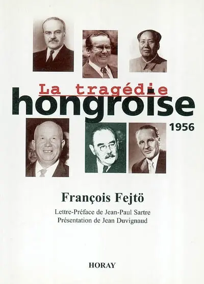 La tragédie hongroise : 1956