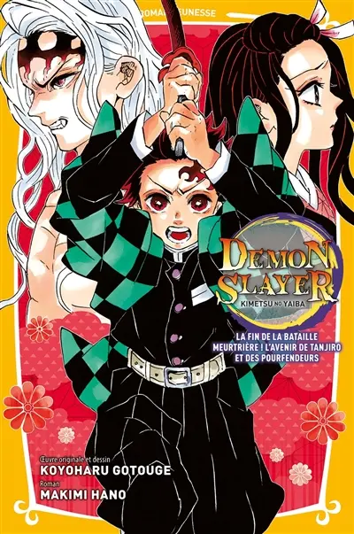 Demon slayer : Kimetsu no yaiba : roman jeunesse. Vol. 10. La fin de la bataille meurtrière ! : l'avenir de Tanjiro et des pourfendeurs