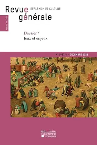 Revue générale : réflexion et culture, n° 4 (2023). Jeux et enjeux