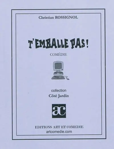 T'emballe pas ! : comédie