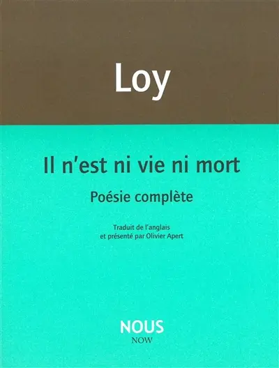 Il n'est ni vie ni mort : poésie complète