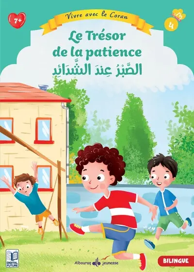 Vivre avec le Coran. Vol. 4. Le trésor de la patience