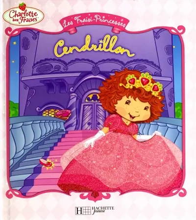 Les fraisi-princesses. Cendrillon