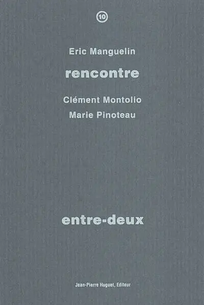 Entre-deux : rencontre avec Clément Montolio, Marie Pinoteau