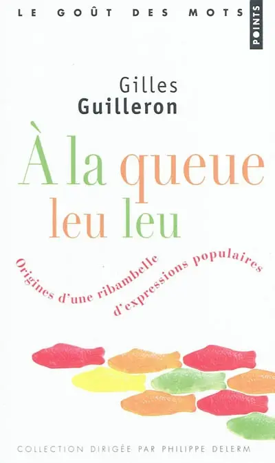 A la queue leu leu : origines d'une ribambelle d'expressions populaires