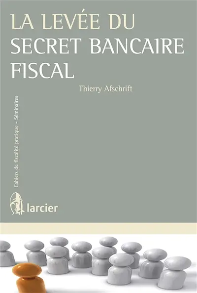 La levée du secret bancaire fiscal