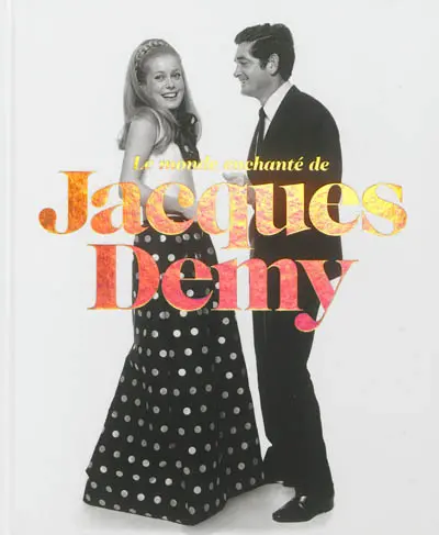 Le monde enchanté de Jacques Demy