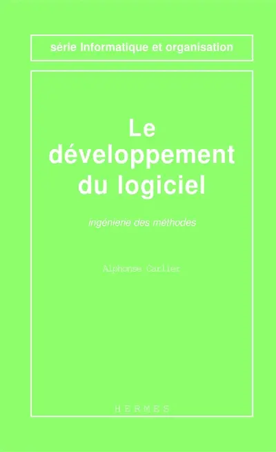 Le développement du logiciel : ingénierie des méthodes