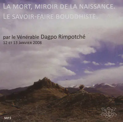 La mort, miroir de la naissance : le savoir-faire bouddhiste