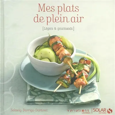 Mes plats de plein air : légers & gourmands