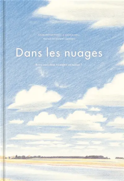 Dans les nuages : lever les yeux pour se souvenir de l'impermanence de chaque chose
