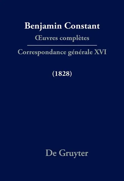 Oeuvres complètes. Correspondance générale. Vol. 16. 1828