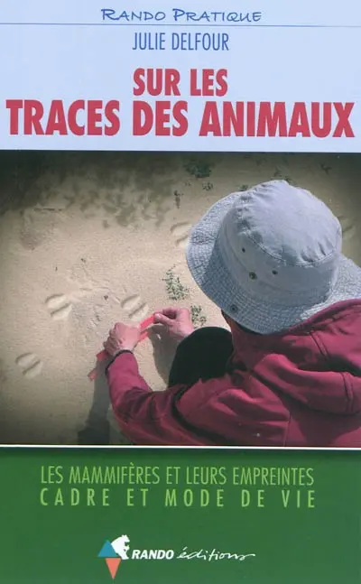 Sur les traces des animaux : les mammifères et leurs empreintes, cadre et mode de vie