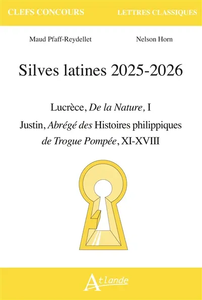 Silves latines 2025-2026 : Lucrèce, De la nature, I ; Justin, Abrégé des Histoires philippiques de Trogue Pompée, XI-XVIII