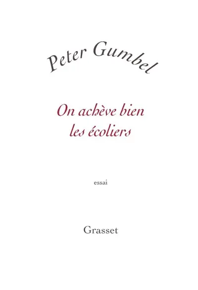 On achève bien les écoliers : essai